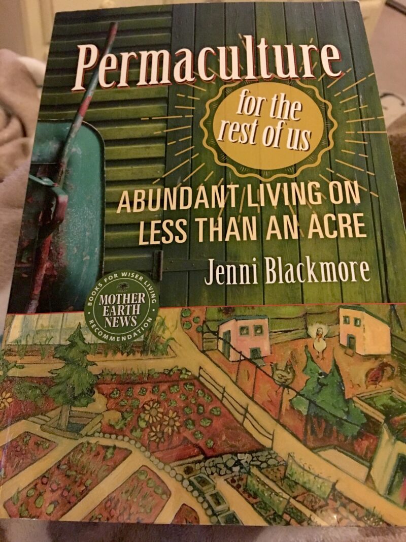“Permaculture for the Rest of Us, Abundant Living on Less Than an Acre” Book Review